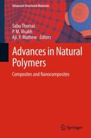 Advances in Natural Polymers: Composites and Nanocomposites 3642444024 Book Cover