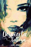 Despierta belleza: Creatividad en el arte de amar 1717802850 Book Cover