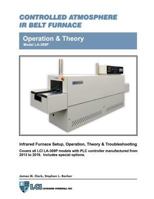 Controlled Atmosphere IR Belt Furnace Model La-309p Operation & Theory 1365228770 Book Cover