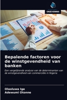 Bepalende factoren voor de winstgevendheid van banken: Een vergelijkende analyse van de determinanten van de winstgevendheid van commerciële in Nigeria 6200864144 Book Cover