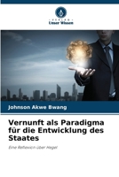 Vernunft als Paradigma für die Entwicklung des Staates (German Edition) 6207794028 Book Cover