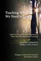 Teaching What We Need To Learn: Volume 2 - Non-Dual and Relationship Teachers 1481086693 Book Cover