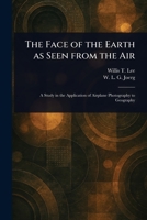 The Face of the Earth as Seen From the Air 1023510367 Book Cover