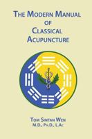 The Modern Manual of Classical Acupuncture 0692337180 Book Cover