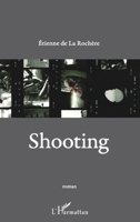 Shooting (French Edition) 2296010946 Book Cover