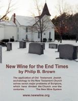 New Wine for the End Times 0965353818 Book Cover