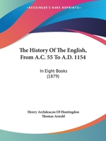 The History Of The English, From A.C. 55 To A.D. 1154: In Eight Books (1879) 1104093448 Book Cover