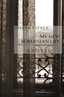 My New Romanian Life 0692631526 Book Cover