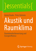 Akustik und Raumklima: Raumkomfortbewertung und Energieeffizienz (essentials) 3658333235 Book Cover