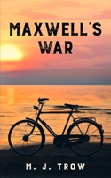 Maxwell's War 0340707569 Book Cover