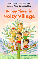 Happy Times in Noisy Village 1883937663 Book Cover