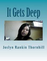 It Gets Deep: It Gets Deep 1481896903 Book Cover