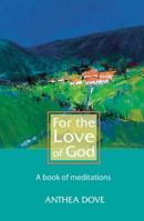 For the Love of God 0281058385 Book Cover