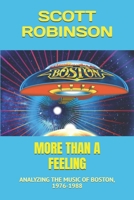 More Than a Feeling: Analyzing the Music of Boston, 1976-1988 B0BRC99D3F Book Cover