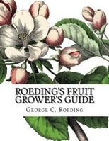 Roeding's Fruit Grower's Guide 1985121034 Book Cover