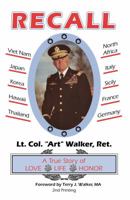 Recall: A True Story of Love, Life, Honor 0996190880 Book Cover