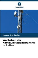 Wachstum der Kommunikationsbranche in Indien (German Edition) 6208551609 Book Cover