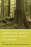 Aboriginal Peoples and Forest Lands in Canada 0774823356 Book Cover