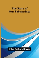 The Story of Our Submarines 9362921626 Book Cover
