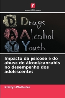 Impacto da psicose e do abuso de álcool/cannabis no desempenho dos adolescentes (Portuguese Edition) 6208087341 Book Cover