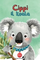Cippi il Koala B0G2BJFDRY Book Cover