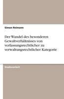 Der Wandel des besonderen Gewaltverh?ltnisses von verfassungsrechtlicher zu verwaltungsrechtlicher Kategorie 363876656X Book Cover