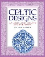 Celtic Designs: An Arts and Crafts Source Book 0713726881 Book Cover