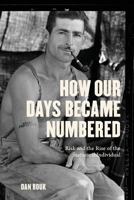 How Our Days Became Numbered: Risk and the Rise of the Statistical Individual 022656486X Book Cover