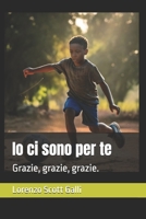 Io ci sono per te: Grazie, grazie, grazie. (Italian Edition) B0F27YGY4G Book Cover