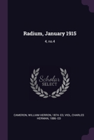 Radium, January 1915: 4, no.4 1378092007 Book Cover