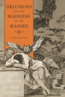 Delusions and the Madness of the Masses 1442206055 Book Cover