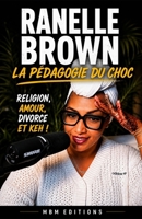 RANELLE BROWN: LA PEDAGOGIE DU CHOC (French Edition) B0H1JBWHGJ Book Cover