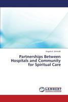 Partnerships Between Hospitals and Community for Spiritual Care 365944099X Book Cover