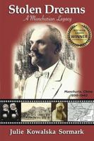 Stolen Dreams - A Manchurian Legacy 0998009857 Book Cover