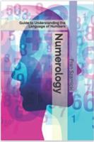 Numerology: Guide to Understanding the Language of Numers 1736206184 Book Cover