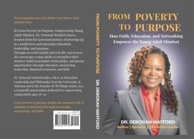 From Poverty to Purpose: How Faith, Education, and Networking Empower the Young Adult Mindset B0GSMK5XXW Book Cover