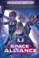 Space Alliance: It's only the Beginning 1524585300 Book Cover