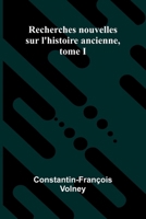 Recherches nouvelles sur l'histoire ancienne, tome I (French Edition) 936839542X Book Cover