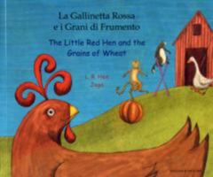 La Gallinetta Ross E I Grani de I Framento =: The Little Red Hen and the Grains of Wheat 1846112184 Book Cover