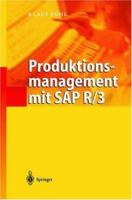 Produktionsmanagement mit SAP R/3 3642627382 Book Cover