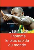Usain Bolt l'homme le plus rapide du monde 1517339170 Book Cover