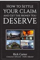 How to Settle Your Claim and Get The Money You Deserve 069271443X Book Cover