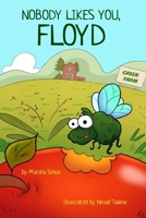 Nobody Likes You, Floyd B0FGPJ8QM5 Book Cover