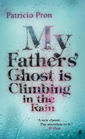 My Fathers' Ghost Is Climbing in the Rain 0307745422 Book Cover