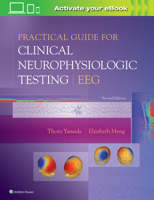 Practical Guide for Clinical Neurophysiologic Testing: EEG 1496383028 Book Cover