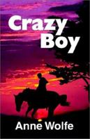 Crazy Boy 1591131146 Book Cover