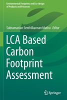 LCA Based Carbon Footprint Assessment 9813343753 Book Cover