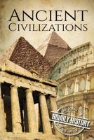 Ancient Civilizations: A Concise Guide to Ancient Rome, Egypt, and Greece 1978298013 Book Cover