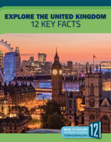 Explore the United Kingdom: 12 Key Facts 1632355612 Book Cover