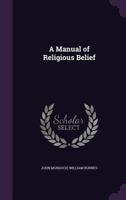 A Manual of Religious Belief 3337130119 Book Cover